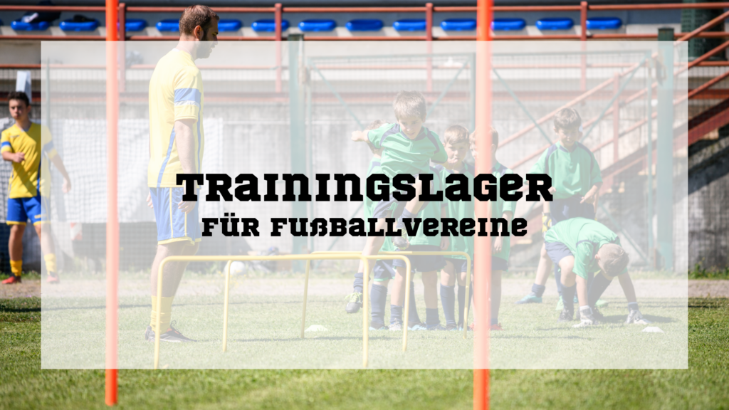 Trainingslager für Fußballvereine